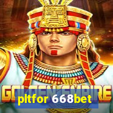 pltfor 668bet